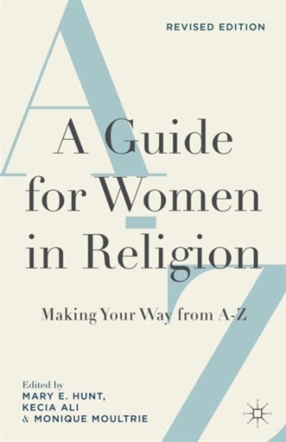 A Guide for Women in Religion, Revised Edition : Making Your Way from A to Z, Hardback Book