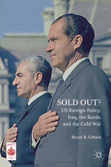 Sold Out? US Foreign Policy, Iraq, the Kurds, and the Cold War, Hardback Book