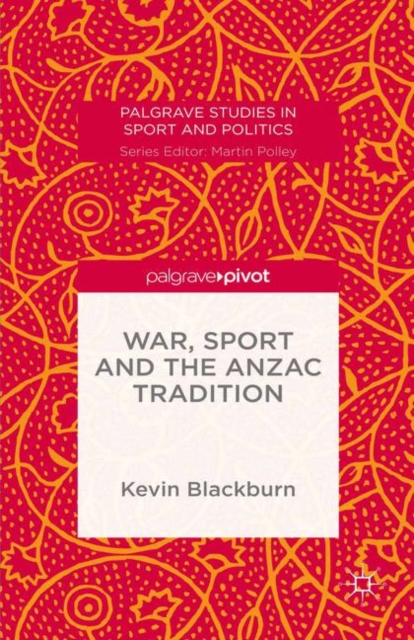 War, Sport and the Anzac Tradition, PDF eBook