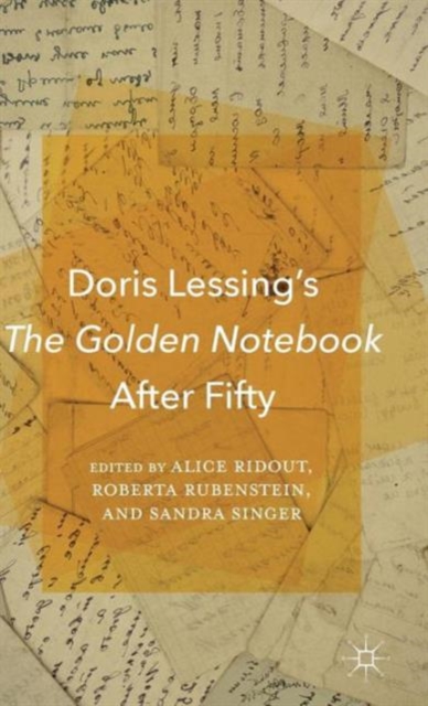 Doris Lessing's The Golden Notebook After Fifty, Hardback Book