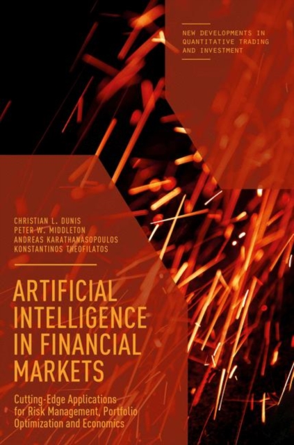 Artificial Intelligence in Financial Markets : Cutting Edge Applications for Risk Management, Portfolio Optimization and Economics, Hardback Book