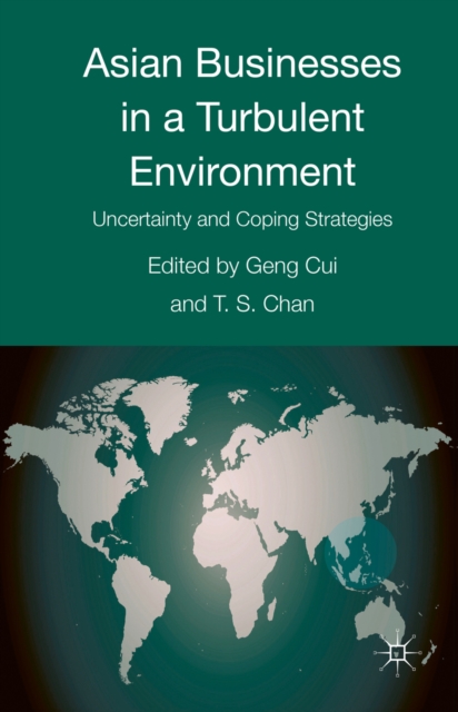 Asian Businesses in a Turbulent Environment : Uncertainty and Coping Strategies, PDF eBook
