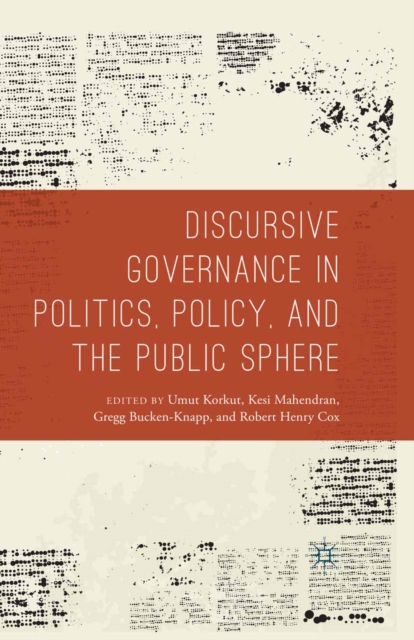 Discursive Governance in Politics, Policy, and the Public Sphere, PDF eBook