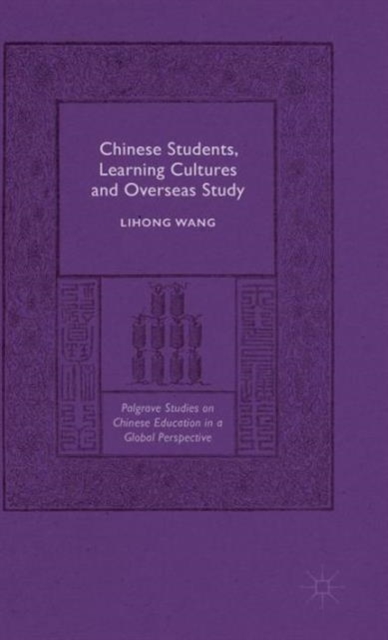 Chinese Students, Learning Cultures and Overseas Study, Hardback Book