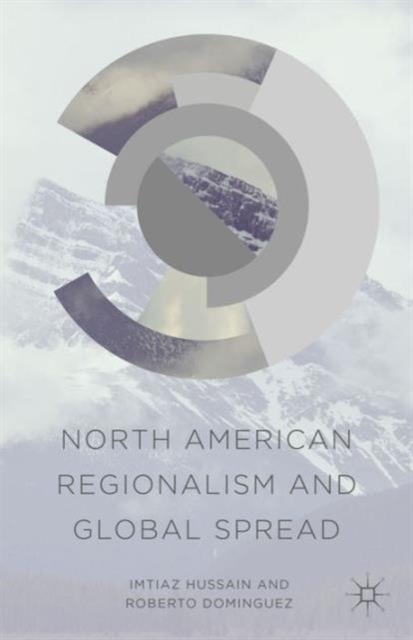 North American Regionalism and Global Spread, Hardback Book