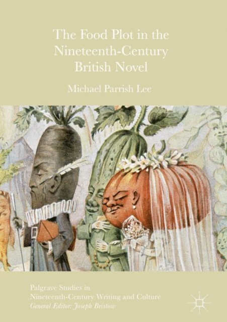 The Food Plot in the Nineteenth-Century British Novel, PDF eBook