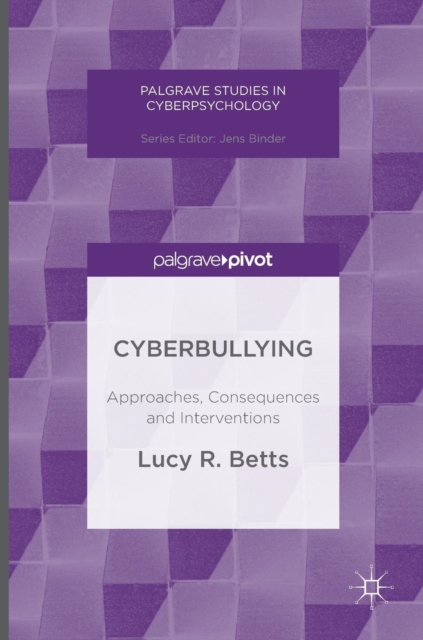 Cyberbullying : Approaches, Consequences and Interventions, Hardback Book