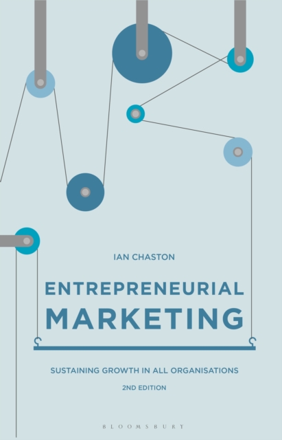 Entrepreneurial Marketing : Sustaining Growth in All Organisations, Paperback / softback Book
