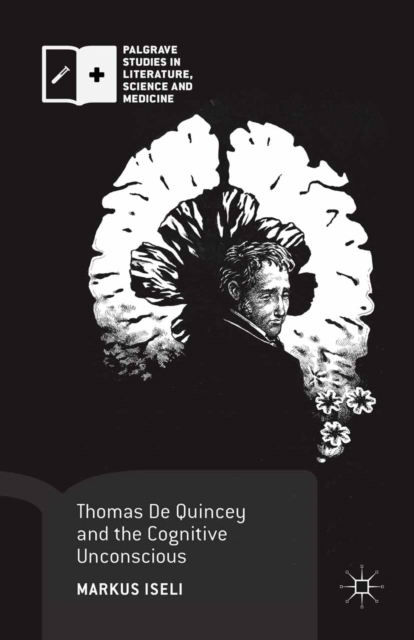 Thomas De Quincey and the Cognitive Unconscious, PDF eBook