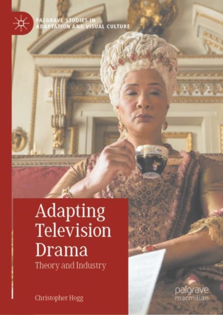 Adapting Television Drama : Theory and Industry, Hardback Book