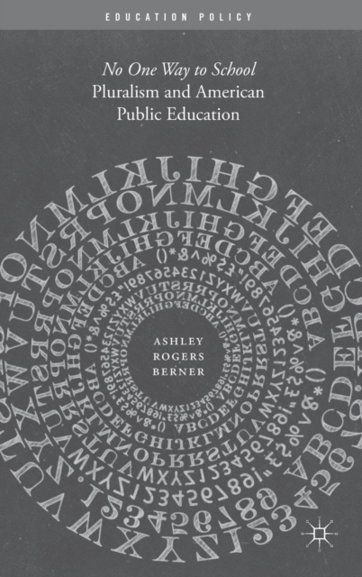 Pluralism and American Public Education : No One Way to School, Hardback Book