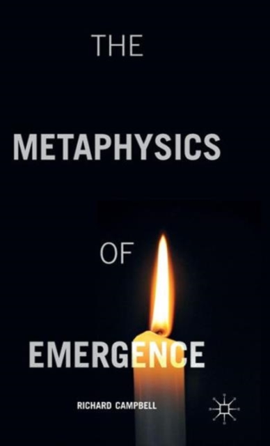 The Metaphysics of Emergence, Hardback Book
