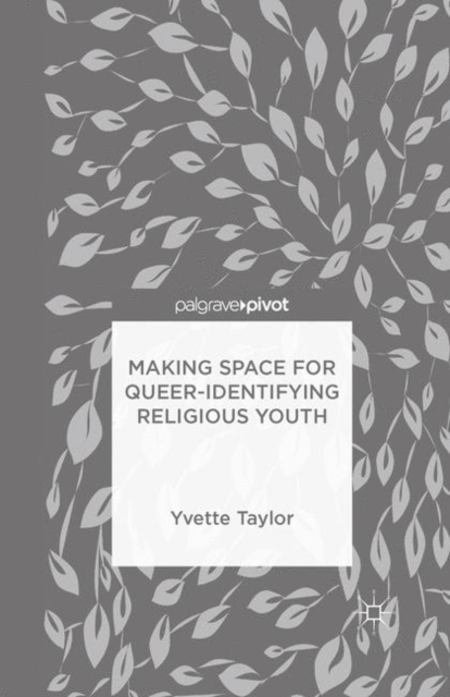 Making Space for Queer-Identifying Religious Youth, PDF eBook