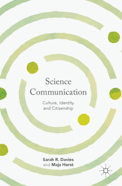 Science Communication : Culture, Identity and Citizenship, Hardback Book