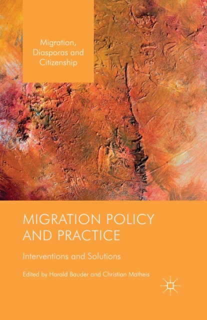 Migration Policy and Practice : Interventions and Solutions, PDF eBook