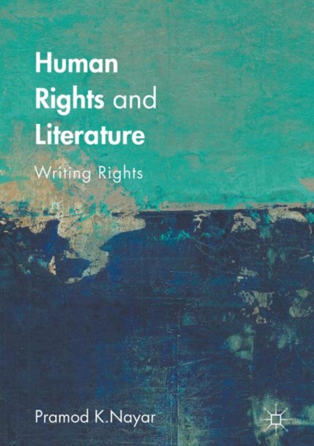 Human Rights and Literature : Writing Rights, Hardback Book