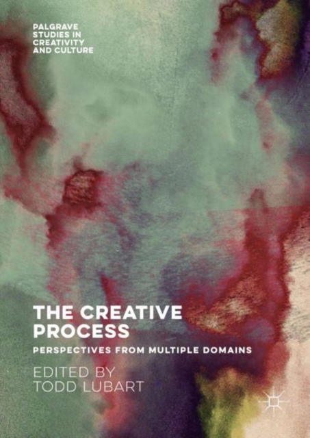 The Creative Process : Perspectives from Multiple Domains, Hardback Book