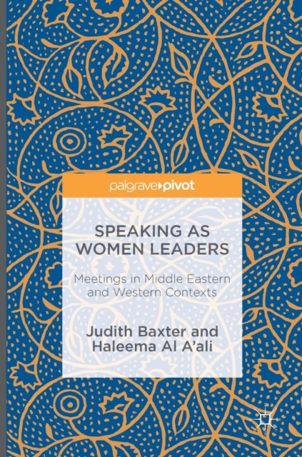 Speaking as Women Leaders : Meetings in Middle Eastern and Western Contexts, Hardback Book