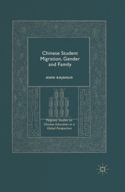 Chinese Student Migration, Gender and Family, PDF eBook