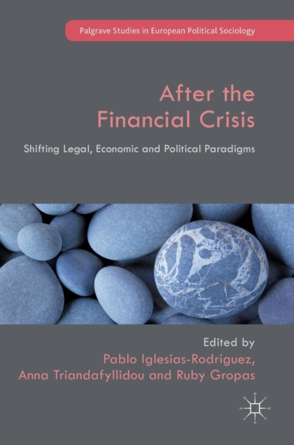 After the Financial Crisis : Shifting Legal, Economic and Political Paradigms, Hardback Book