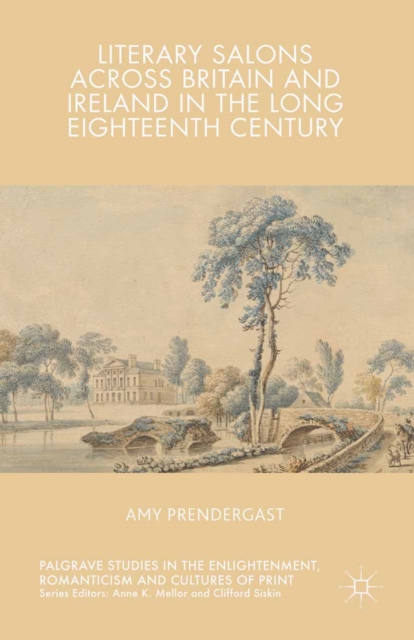 Literary Salons Across Britain and Ireland in the Long Eighteenth Century, PDF eBook