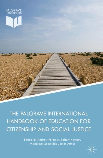 The Palgrave International Handbook of Education for Citizenship and Social Justice, Hardback Book