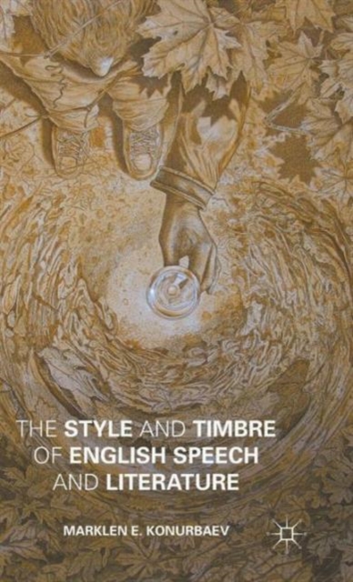 The Style and Timbre of English Speech and Literature, Hardback Book