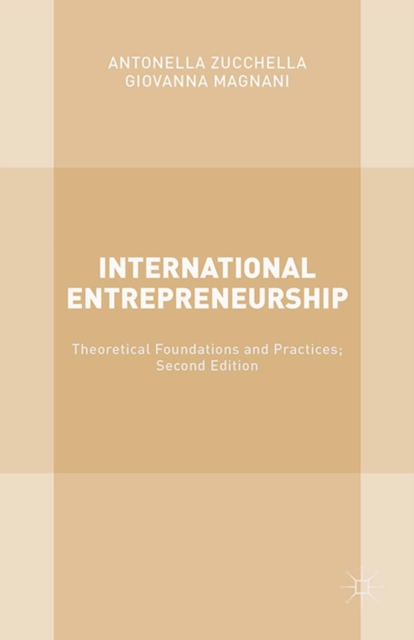 International Entrepreneurship : Theoretical Foundations and Practices; Second Edition, PDF eBook