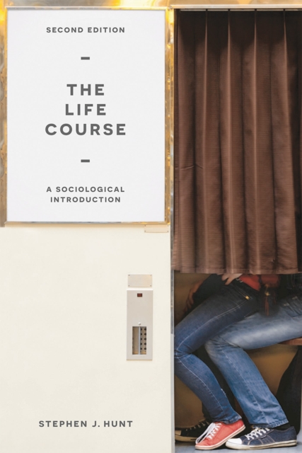 The Life Course : A Sociological Introduction, Hardback Book