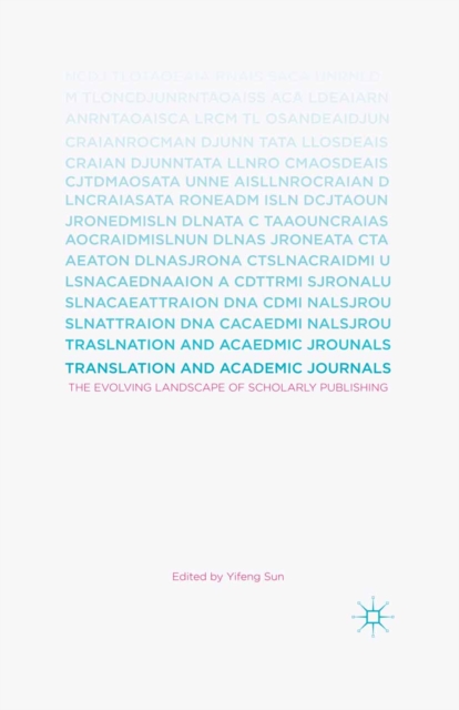 Translation and Academic Journals : The Evolving Landscape of Scholarly Publishing, PDF eBook