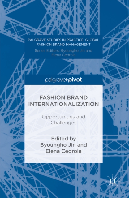 Fashion Brand Internationalization : Opportunities and Challenges, PDF eBook