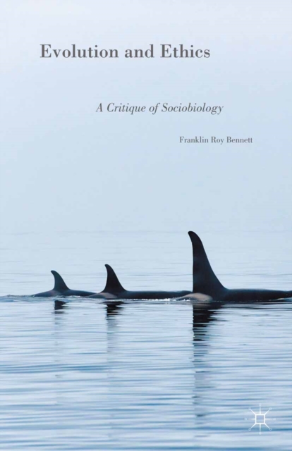 Evolution and Ethics : A Critique of Sociobiology, PDF eBook