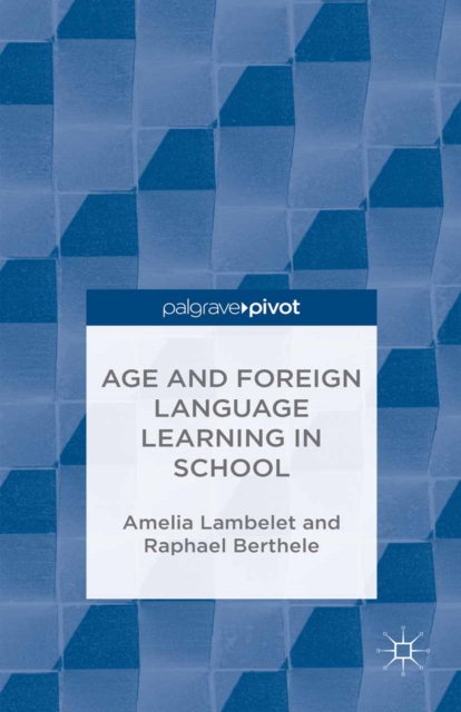 Age and Foreign Language Learning in School, PDF eBook