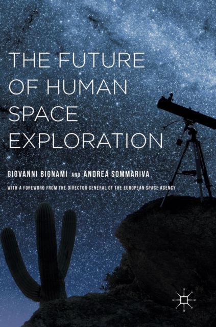 The Future of Human Space Exploration, Hardback Book