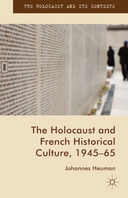 The Holocaust and French Historical Culture, 1945-65, PDF eBook