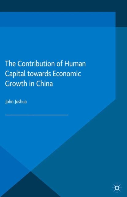 The Contribution of Human Capital towards Economic Growth in China, PDF eBook