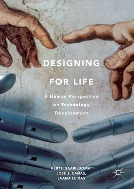 Designing for Life : A Human Perspective on Technology Development, PDF eBook