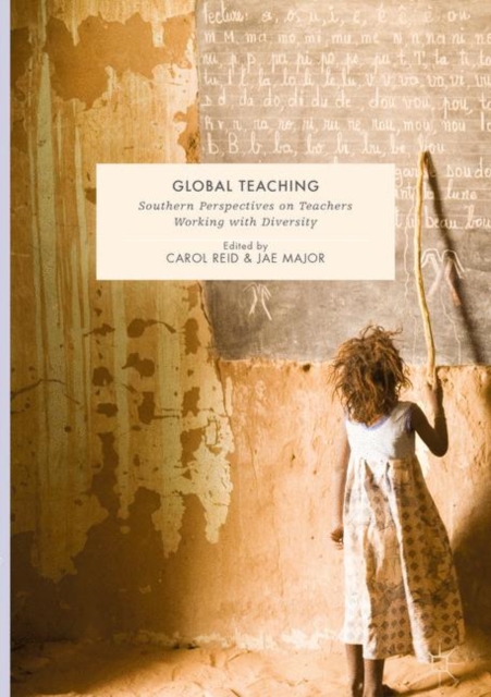 Global Teaching : Southern Perspectives on Teachers Working with Diversity, Hardback Book