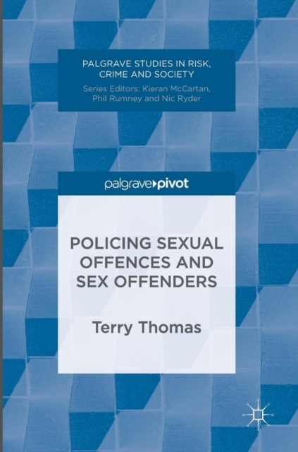 Policing Sexual Offences and Sex Offenders, Hardback Book
