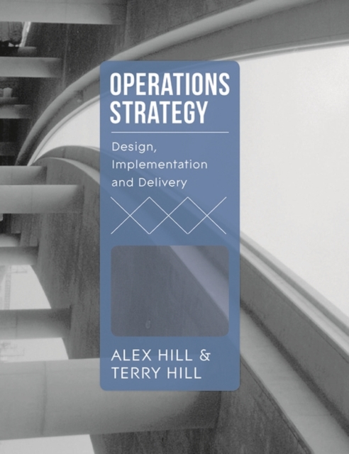 Operations Strategy : Design, Implementation and Delivery, PDF eBook