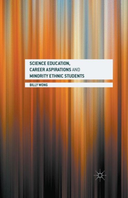Science Education, Career Aspirations and Minority Ethnic Students, PDF eBook