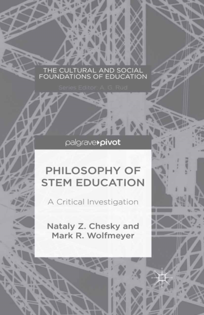 Philosophy of STEM Education : A Critical Investigation, PDF eBook