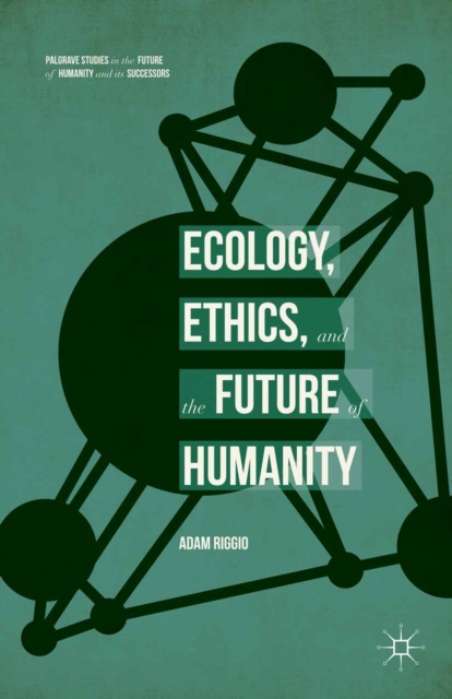 Ecology, Ethics, and the Future of Humanity, PDF eBook