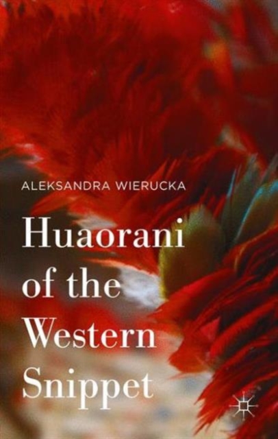 Huaorani of the Western Snippet, Hardback Book