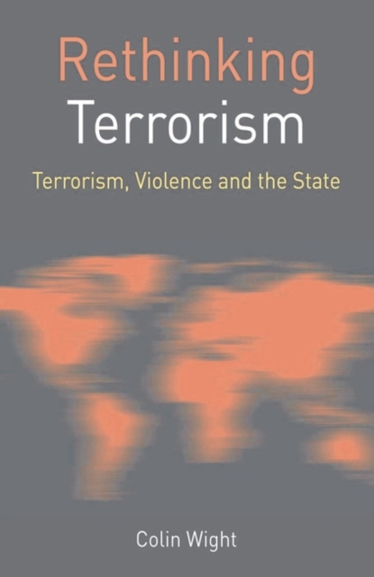 Rethinking Terrorism : Terrorism, Violence and the State, PDF eBook
