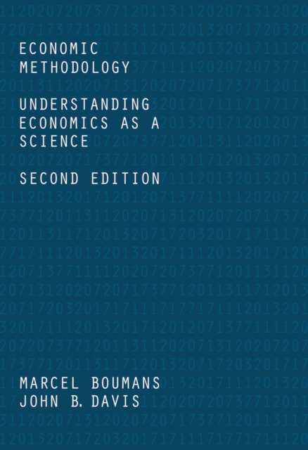 Economic Methodology : Understanding Economics as a Science, Paperback / softback Book