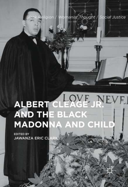 Albert Cleage Jr. and the Black Madonna and Child, PDF eBook
