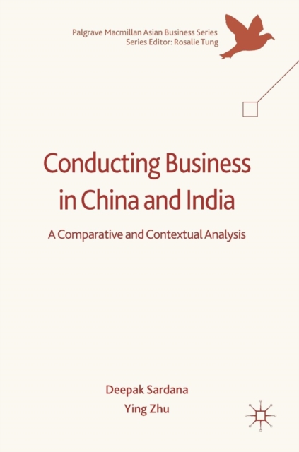 Conducting Business in China and India : A Comparative and Contextual Analysis, Hardback Book