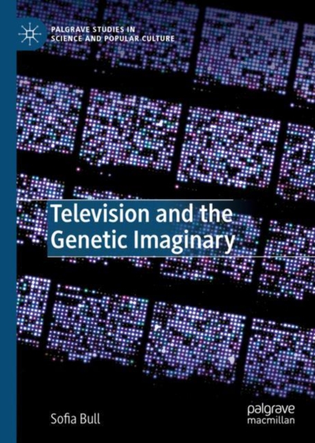 Television and the Genetic Imaginary, Hardback Book