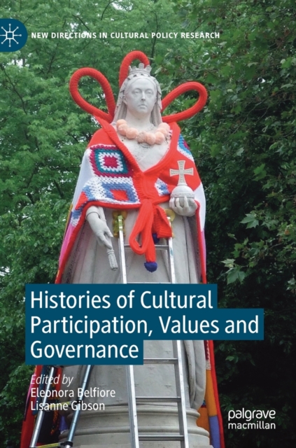 Histories of Cultural Participation, Values and Governance, Hardback Book